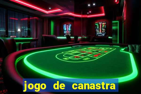 jogo de canastra valendo dinheiro